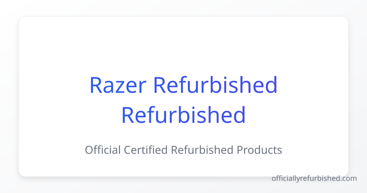 Razer Refurbished Refurbished Products | OfficiallyRefurbished.com